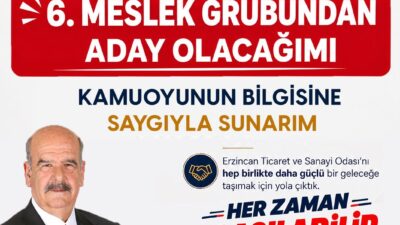 Erzincan Ticaret ve Sanayi Odası Başkan Adayı Süleyman Tan, oda
